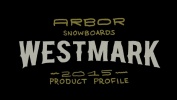 Arbor Snowboards :: Product Profiles - Westmark
