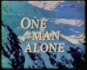 ONE MAN ALONE