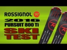 2016 Rossignol Pursuit 800 Ti Ski Test With Tom Bartlett And Jeb Stuart