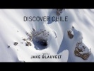 Discover Chile with Jake Blauvelt: Extended Cut | A Snowboard Adventure | Directed by Nathan Avila