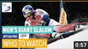 Who to Watch | Men's Giant Slalom | World Cup Opening |