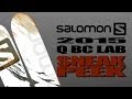 Sneak Peek 2015  SALOMON ( サロモン ) "Q BC LAB" Ski Review