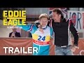 Eddie the Eagle | Official Trailer [HD] | 20th Century FOX