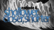 Bomb Snow TV: Episode Four "Shallower, Closer, Shorter"