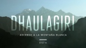 "Dhaulagiri, ascenso a la montaña blanca" / "Dhaulagiri, ascent to the White Mountain" Trailer largometraje/feature documentary