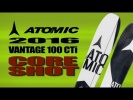 Core Shot 2016 Atomic Vantage 100 Ski Test