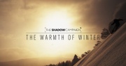 The Shadow Campaign // The Warmth of Winter