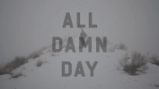 All Damn Day - Official Teaser