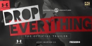 DROP EVERYTHING Official Trailer 4k