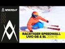 Völkl Racetiger Speedwall UVO GS & SL 2014/15